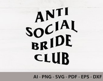 Club de Novias Antisociales SVG, PNG Sublimación, Archivo de corte SVG, Archivo Cricut, Listo para imprimir y cortar, Diseños para sublimación Cricut
