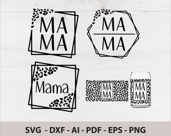 Leopard Mama Svg, Cheetah Mama Svg, Mama Fuzzy Leopard, 16oz Libbey Glass Can Cutfile, Mama Hexagon Svg, Mama Square Svg Bundle DXF PNG