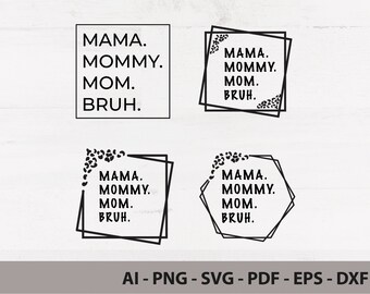 Mama Mommy Mom Bruh svg, Cheetah Mama Svg, Mama Fuzzy Leopard, Mama Hexagon Svg, Mama Square Svg Bundle DXF PNG Cut file