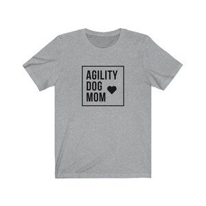 Agility Dog Mom, Dog Shirt, Dog Agility, Dog Mom, Dog Lover Shirt, Dog Lover Gift, Dog Lover, Dog Shirts