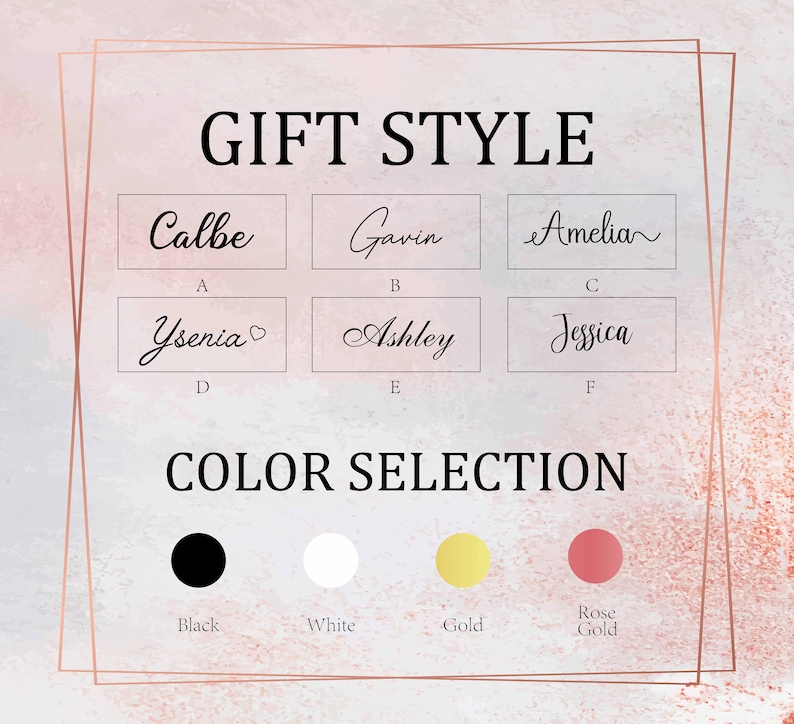 May include: A chart displaying six different name styles, labelled A to F, featuring names such as Calbe, Gavin, Amelia, Ysenia, Ashley, and Jessica. Beneath the chart is a colour selection guide with four colour options: black, white, gold, and rose gold.