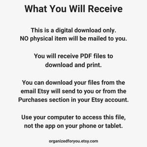 May include: White background with black text that reads "What You Will Receive." The text explains this is a digital download, no physical item will be mailed. PDF files are received to download and print. Files can be downloaded from Etsy email or Purchases section.