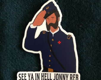 Gettysburg Movie Civil War history Tom Chamberlain Gettysburg “see ya in hell” weatherproof vinyl sticker