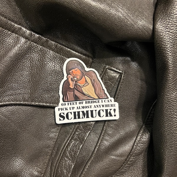 Kelly’s Heroes Oddball vinyl weatherproof sticker “schmuck!”