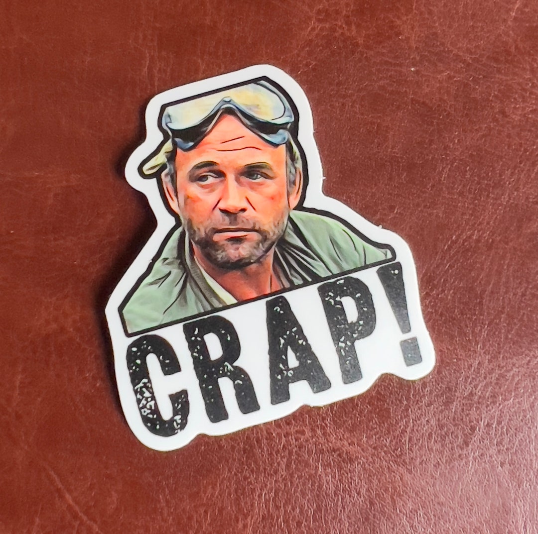 Sticker Crap Vinyl Weatherproof Sticker Kelly’s Heroes Moriarty “CRAP!” - Etsy