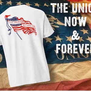 Union Now and Forever Civil War T-shirt