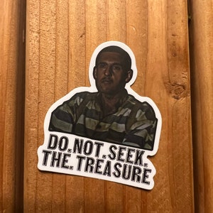 O Brother Where Art Thou movie Pete “Do Not Seek The Treasure” vinyl sticker