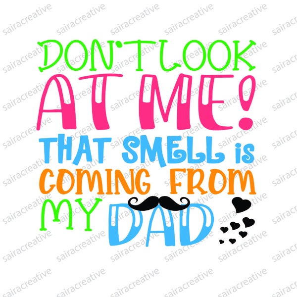 Dont Look At Me That Smell is Coming From My Dad PNG | Funny Saying Baby Design| Smelly Daddy Baby Download | Baby Reveal