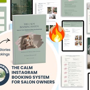 May include: A workbook titled "THE CALM BOOKING SYSTEM" with the subtitle "How to Turn Stories & DMs Into Bookings" is displayed. The cover is light green with a woman in a beige blazer. The text "THE CALM INSTAGRAM BOOKING SYSTEM FOR SALON OWNERS" is also visible.