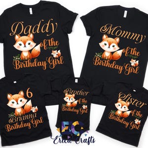 May include: Black t-shirts with a fox graphic and text. The shirts read "Daddy of the Birthday Girl," "Mommy of the Birthday Girl," "Brianna Birthday Girl 6," "Brother of the Birthday Girl," and "Sister of the Birthday Girl."