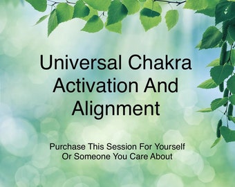 Universal Chakra Activation And Energy Alignment - Distant Energy Healing