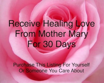 Receive Healing Love From Mother Mary For 30 Days | Heart Healing | Emotional Healing | Heart Chakra | Distant Energy Healing