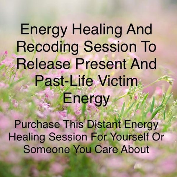 Energy Healing And Recoding Session To Release Present And Past-Life Victim Energy |Heart Healing |Heart Chakra|Distant Energy Healing