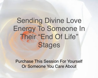 Sending Divine Love Energy To Someone In Their "End Of Life" Stages | Distant Energy Healing | Life Transition | Divine Peace | Soul Healing