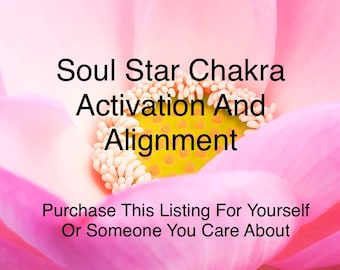 Soul Star Chakra Activation - Distant Energy Healing Session
