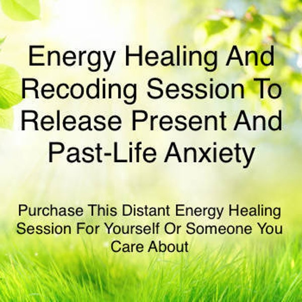 Energy Healing And Recoding Session To Release Present And Past-Life Anxiety| Heart Healing | Heart Chakra| Self-love|Distant Energy Healing