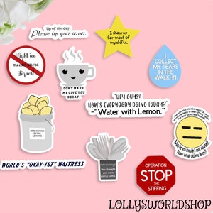 May include: A set of 10 stickers featuring humorous sayings related to working in a restaurant. The stickers are printed on white backgrounds with black outlines. The stickers include sayings such as "Light ice means more liquor!" and "Don't make me give you decaf."