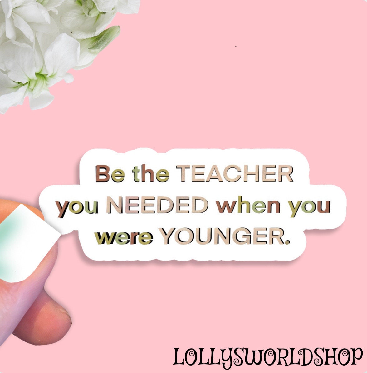 Be The Teacher sticker | Inspirational teacher sticker for water bottles