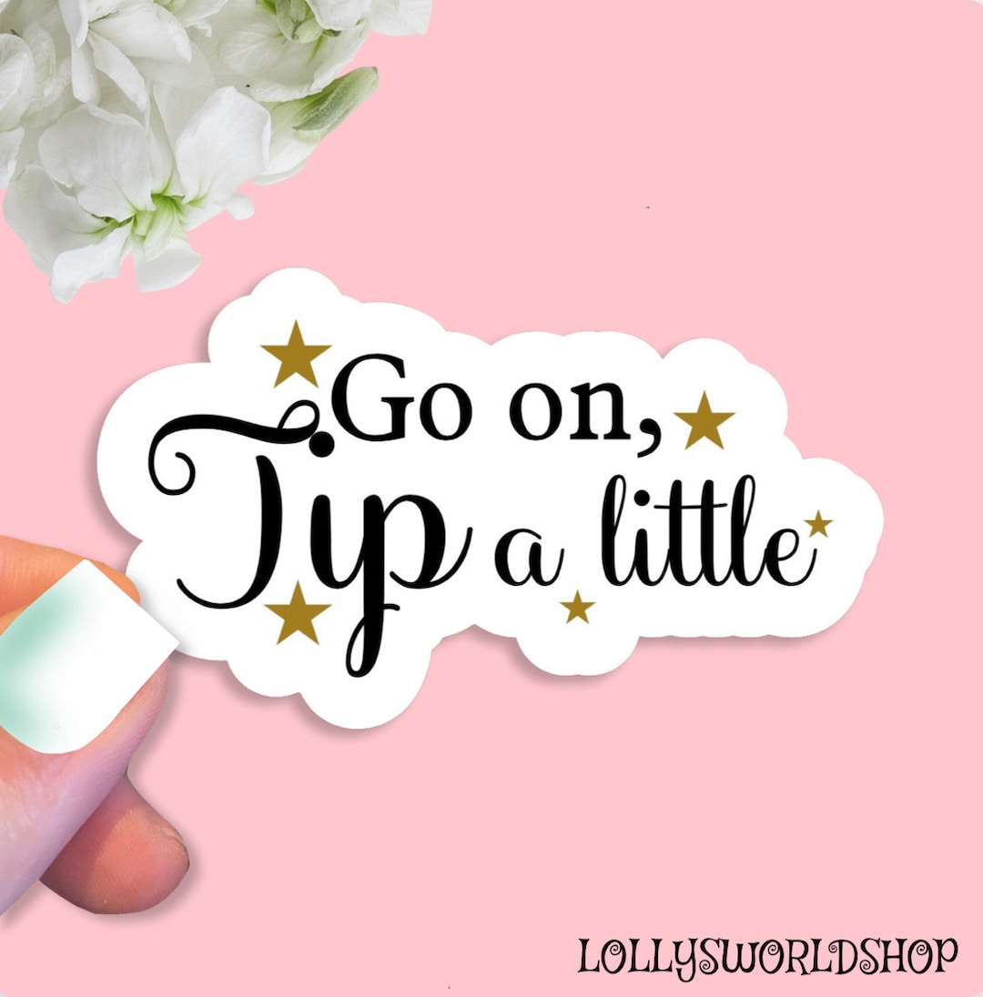 Tip a Little Sticker for Tip Jars and Service Industry Workers - Etsy