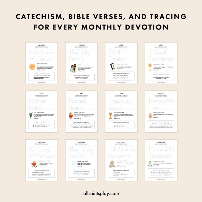 May include: A printable chart with 12 monthly devotions for Catholic families. Each month features a different Catholic saint, feast day, or mystery of the rosary. Each month includes a tracing activity, bible verses, and catechism questions.