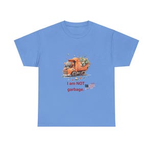 I am NOT Garbage Unisex Heavy Cotton Tee