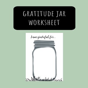 May include: A printable gratitude jar worksheet with a black and white illustration of a mason jar with the text "I am grateful for..." at the top.