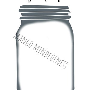 May include: A printable gratitude jar with the text "I am grateful for..." and the words "Mango Mindfulness" written on the jar.