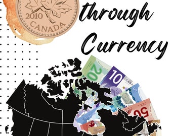 May include: A black silhouette of Canada with Canadian currency bills arranged around the outline of the country. The bills are $5, $10, $20, and $50. A copper-colored Canadian penny with a maple leaf design is in the upper left corner. The text "Canada through Currency" is written in black cursive above the map. The text "WONDER HOUSE CREATIVE" is written in black below the map.