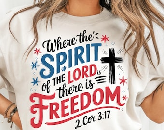 Where You Are There is Freedom Shirt Design svg, Christian 4th of July PNG Sublimation, Vintage Kids Independence Day PNG, Free Indeed png