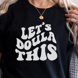 Let&#39;s Doula This Svg Png Pdf, Trendy svg, Shirt Design Idea, Wavy Stacked style, For Shirt, Mug, Cutting, Shirt etc.