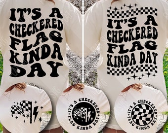 May include: A white t-shirt with a black graphic that says "It's a checkered flag kinda day" in a retro font. The graphic is repeated in a smaller size on a circle with a checkered flag and lightning bolt.
