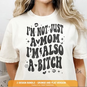 No soy solo una mamá, también soy una perra Svg, Svg de moda, Svg de sarcasmo, Descarga digital Svg de cita divertida