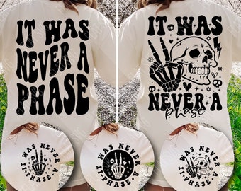 It Was Never A Phase Svg, Funny Emo Svg, Emo Shirts Svg, Not A Phase Svg, Funny Svg Png Pdf, Wavy Stacked Svg Cut File