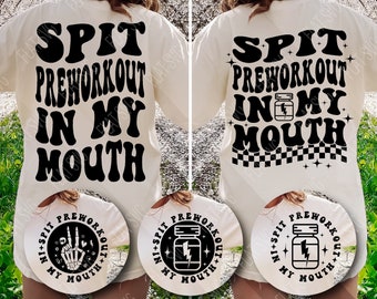 Spucken Sie Preworkout in meinem MundSvg Png, Fitnessstudio-Zitat-Svg, Workout, Übungszitat-Design, lustiges Fitnessstudio cut-Datei, Becher, Shirt