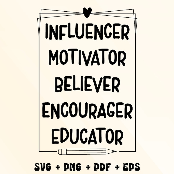 Educator Svg Png, Teacher Gift Svg, Teach Svg, Influencer Motivator Believer Svg, Back To School Svg, Teaching Svg, Trendy Teacher Svg,