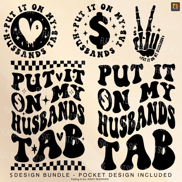 Put It On My Husbands Tab Svg, Funny Husband Svg Png, Front And Back Dad Quote, Pocket And Back Design Cut File Shirt, Mug, Cutting