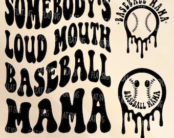Somebody's Loud Mouth Baseball Mama Png Svg, Baseball Mama Svg Png, Baseball Funny Melting Baseball Pocket And Back Design Cut File
