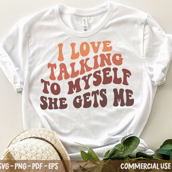 "I Love Talking To Myself She Gets Me" Funny Women's Sweatshirt - Long Sleeve Crewneck Pullover