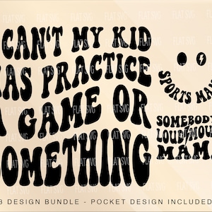 I Can&#39;t My Kids Have Practice A Game Or Something Svg, Sports Mom Svg, Loud Mouth Sports Mama Png Svg, Sports Mom Svg Sublimation Cut File