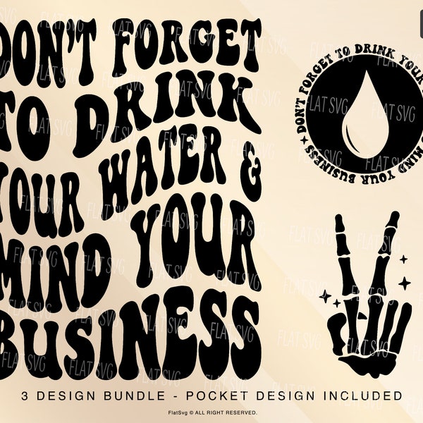 Don't Forget To Drink Your Water And Mind Your Business Svg, Adult Humor Svg Png, Aesthetic Design, Funny Quote Sublimation Cut File