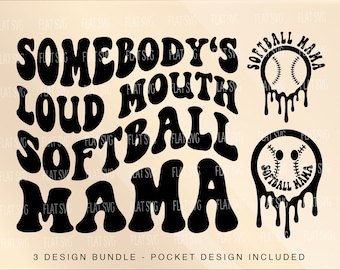 Somebody&#39;s Loud Mouth Softball Mama Png Svg, Softball Mom Svg Png, Softball Funny Melting Softball Sublimation Cut File