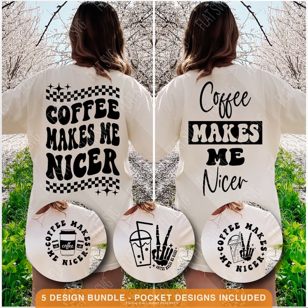 Coffee Makes Me Nicer Svg Png, Coffee Svg, Funny Coffee Quote Svg, Coffee Lover Svg, Adult Humor Svg Png Cut File, For Shirt, Mug, Cutting