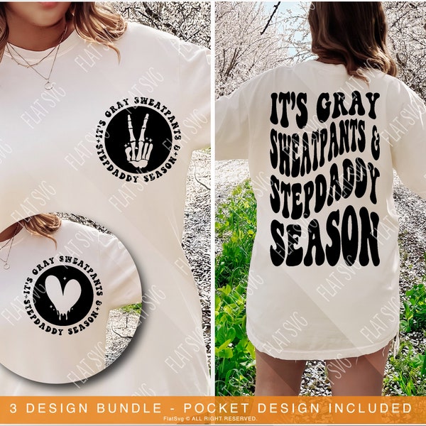 It's Gray Sweatpants And Stepdaddy Season Png  Svg, Dad Svg Png Pdf, Step Dad Cut File For Shirt, Mug, Cricut