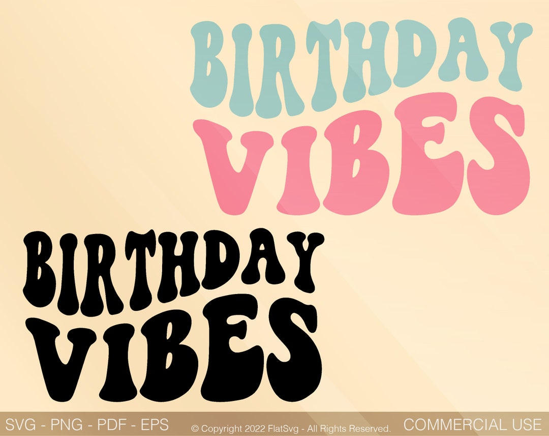 Birthday Vibes Svg, Girls Birthday Svg, Its My Birthday Svg, Birthday