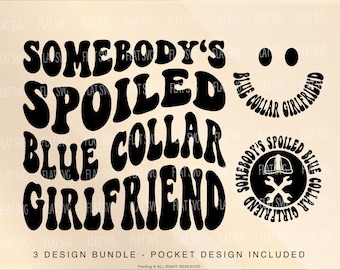 Somebodys Spoiled Blue Collar Girlfriend Svg Png, Blue Collar Girlfriend Svg, Funny Girlfriend Png, Women&#39;s Shirts Design , Funny Wife