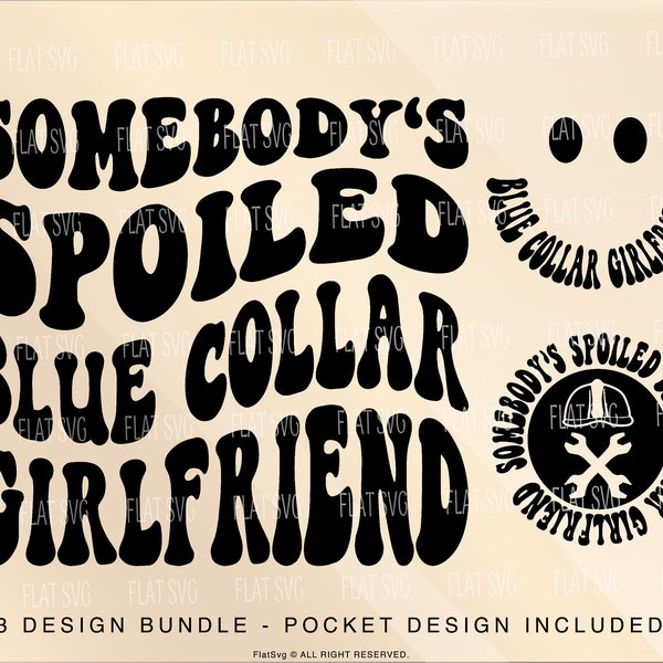 Somebodys Spoiled Blue Collar Girlfriend Svg Png, Blue Collar Girlfriend Svg, Funny Girlfriend Png, Women's Shirts Design , Funny Wife