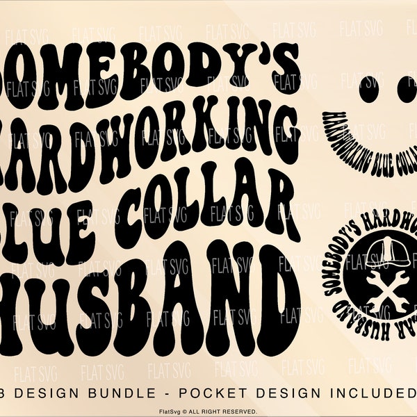 Somebodys Hardworking Blue Collar Husband Svg Png, Spoiled Wife Svg, Blue Collar Dad Png, Women's Shirts Design Cutting, Funny Wife