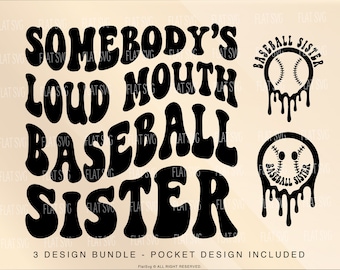 Somebody&#39;s Loud Mouth Sister Png Svg, Baseball Sister Svg Png, Baseball Funny Melting Baseball Sister Sublimation Cut File