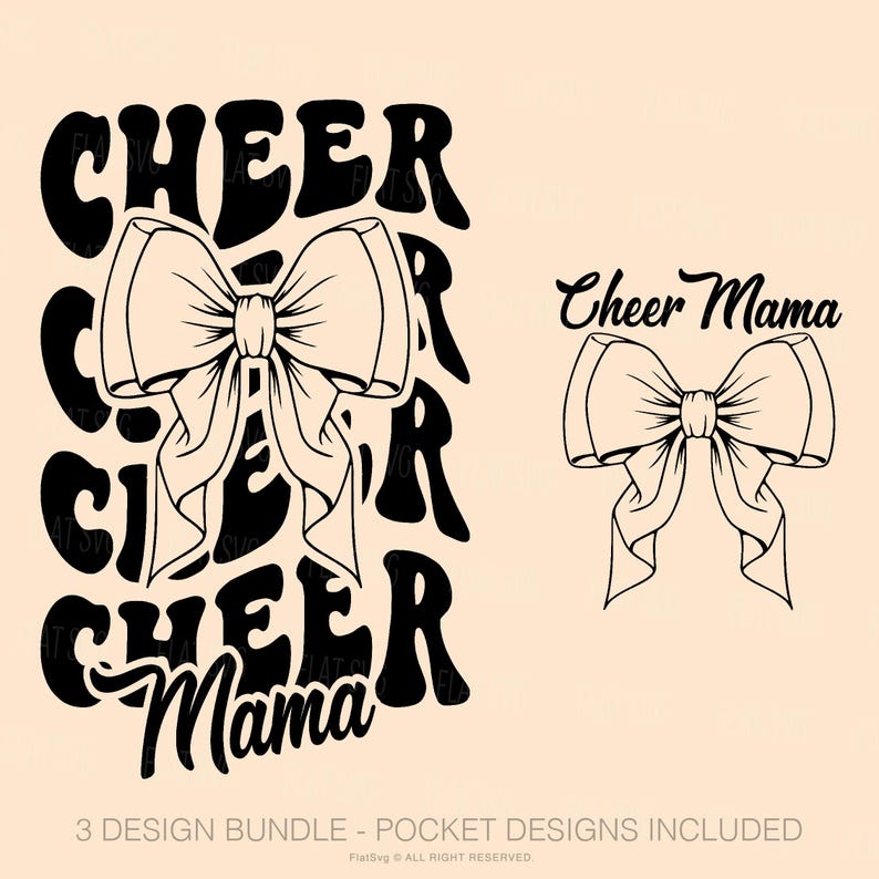 May include: Black and white digital design featuring the text "CHEER" repeated three times with a large bow in the center. The text "Mama" is below the repeated text. The text "Cheer Mama" is on the right side of the design with a smaller bow below it.