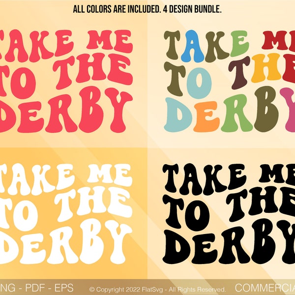 Take me to the derby Svg, Race Svg, Racing Svg, Race Mom Svg, Derby Svg, Derby Day Svg, Wavy Stacked Svg Png Pdf, For Shirt, Mug,  Etc